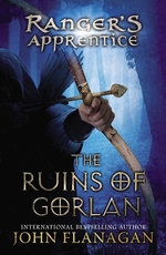 Book cover of RANGER'S APPRENTICE 01 RUINS OF GORLAN