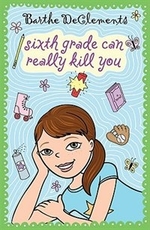 Book cover of 6TH GRADE CAN REALLY KILL YOU