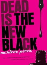 Book cover of DEAD IS THE NEW BLACK