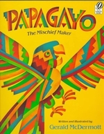 Book cover of PAPAGAYO - THE MISCHIEF MAKER