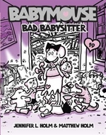 Book cover of BABYMOUSE 19 BAD BABYSITTER