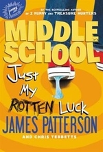 Book cover of MIDDLE SCHOOL 07 JUST MY ROTTEN LUCK