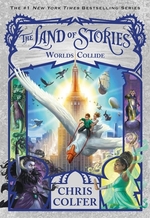 Book cover of LAND OF STORIES 06 WORLDS COLLIDE