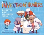 Book cover of INVENTION HUNTERS DISCOVER HOW MACHINES