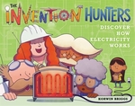 Book cover of INVENTION HUNTERS DISCOVER HOW ELECTRICI