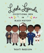 Book cover of LITTLE LEGENDS - EXCEPTIONAL MEN IN BLAC