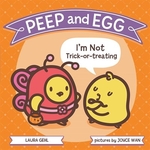 Book cover of PEEP & EGG I'M NOT TRICK-OR-TREATING