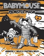 Book cover of BABYMOUSE 09 MONSTER MASH