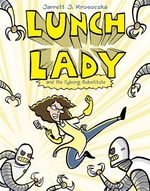 Book cover of LUNCH LADY 01 CYBORG SUBSTITUTE