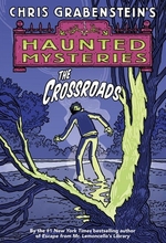 Book cover of HAUNTED MYSTERIES 01 THE CROSSROADS