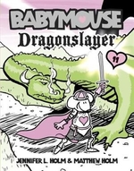 Book cover of BABYMOUSE 11 DRAGONSLAYER