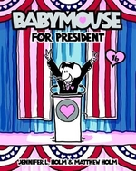 Book cover of BABYMOUSE 16 BABYMOUSE FOR PRESIDENT