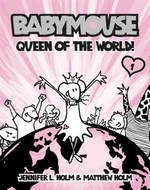 Book cover of BABYMOUSE 01 QUEEN OF THE WORLD