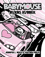 Book cover of BABYMOUSE 12 BURNS RUBBER
