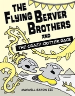 Book cover of FLYING BEAVER BROTHERS 06 CRAZY CRITTER