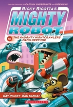 Book cover of MIGHTY ROBOT 08 VS NAUGHTY NIGHTCRAWLERS
