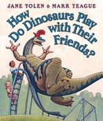 Book cover of HOW DO DINOSAURS PLAY WITH THEIR FRIENDS