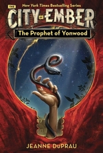 Book cover of CITY OF EMBER 04 PROPHET OF YONWOOD