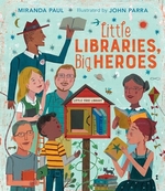 Book cover of LITTLE LIBRARIES BIG HEROES
