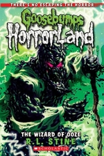 Book cover of GOOSEBUMPS HORRORLAND 17 WIZARD OF OOZE