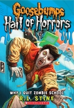 Book cover of GOOSEBUMPS HALL OF HORRORS 04 WHY I QUIT