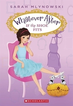 Book cover of WHATEVER AFTER 02 IF THE SHOE FITS