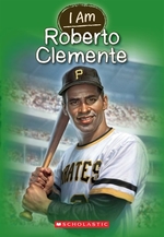 Book cover of I AM - ROBERTO CLEMENTE