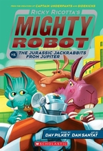 Book cover of MIGHTY ROBOT 05 VS JURASSIC JACKRABBITS