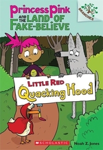 Book cover of PRINCESS PINK - LITTLE RED QUACKING HOOD