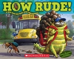 Book cover of HOW RUDE BUGS WHO WON'T MIND THEIR MANN