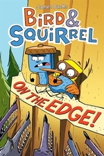 Book cover of BIRD & SQUIRREL 03 ON THE EDGE
