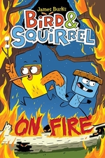 Book cover of BIRD & SQUIRREL 04 ON FIRE