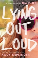 Book cover of LYING OUT LOUD A COMPANION TO THE DUFF
