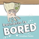 Book cover of BARNACLE IS BORED