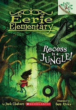 Book cover of EERIE ELEMENTARY 03 RECESS IS A JUNGLE