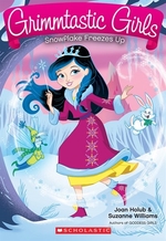 Book cover of GRIMMTASTIC GIRLS 7 SNOWFLAKE FREEZES UP