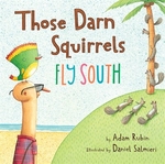 Book cover of THOSE DARN SQUIRRELS FLY SOUTH