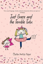 Book cover of JUST GRACE & THE TERRIBLE TUTU