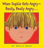 Book cover of WHEN SOPHIE GETS ANGRY REALLY REALLY ANG