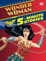 Book cover of WONDER WOMAN 5-MINUTE STORIES