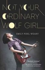 Book cover of NOT YOUR ORDINARY WOLF GIRL