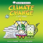 Book cover of BASHER SCIENCE CLIMATE CHANGE