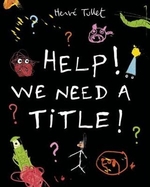 Book cover of HELP WE NEED A TITLE