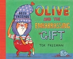 Book cover of OLIVE & THE EMBARRASSING GIFT