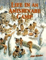 Book cover of LIFE IN AN ANISHINABE CAMP