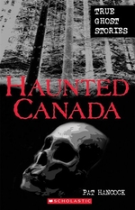 Book cover of HAUNTED CANADA 01 TRUE GHOST STORIES