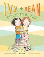 Book cover of IVY & BEAN 05 BOUND TO BE BAD