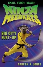 Book cover of NINJA MEERKATS 06 BIG CITY BUST UP