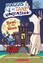 Book cover of HAGGIS & TANK UNLEASHED 03 HOWL AT THE M