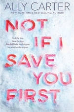Book cover of NOT IF I SAVE YOU 1ST